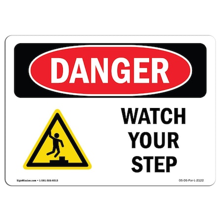 OSHA Danger Sign, Watch Your Step, 14in X 10in Aluminum